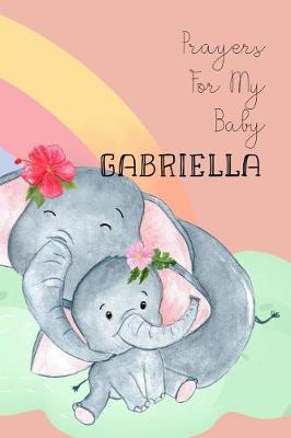 Book cover for Prayers for My Baby Gabriella