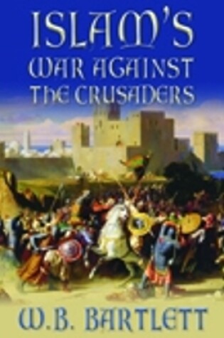 Cover of Islam's War Against the Crusaders