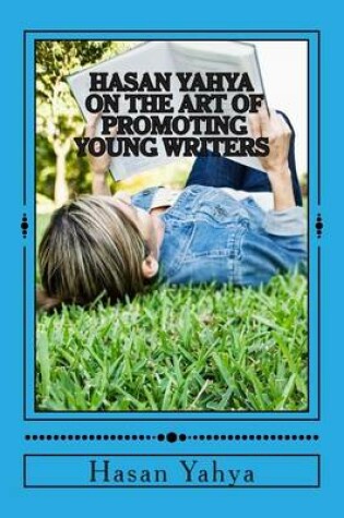 Cover of Hasan Yahya on the Art of Promoting Young Writers