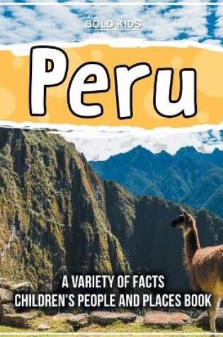 Cover of Peru A Variety Of Facts Children's People And Places Book