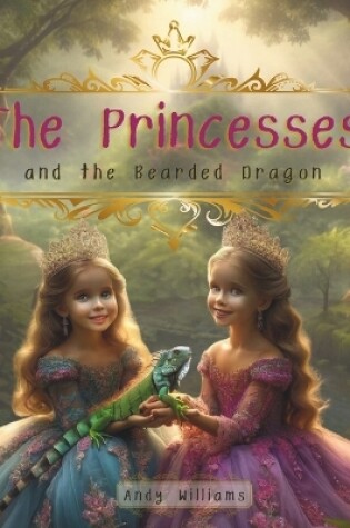 Cover of The Princesses and the Bearded Dragon