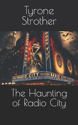 Book cover for The Haunting of Radio City