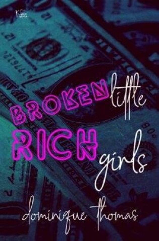 Cover of Broken Little Rich Girls