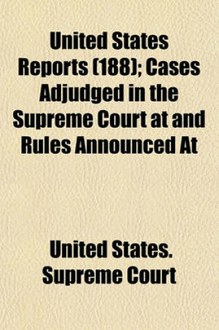 Cover of United States Reports; Cases Adjudged in the Supreme Court at and Rules Announced at Volume 188