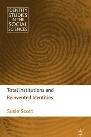 Cover of Total Institutions and Reinvented Identities
