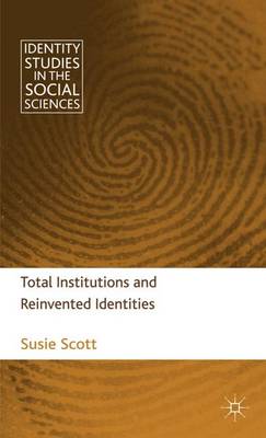 Cover of Total Institutions and Reinvented Identities