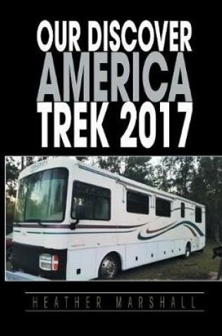 Cover of Our Discover America Trek 2017
