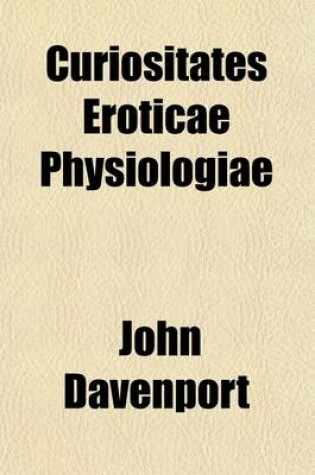 Cover of Curiositates Eroticae Physiologiae; Or, Tabooed Subjects Freely Treated