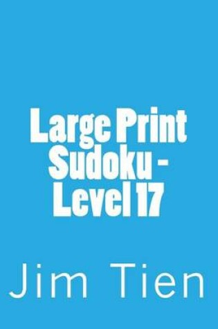 Cover of Large Print Sudoku - Level 17