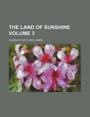 Book cover for The Land of Sunshine Volume 3