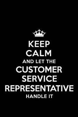 Book cover for Keep Calm and Let the Customer Service Representative Handle It