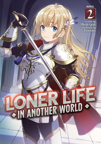 Cover of Loner Life in Another World (Light Novel) Vol. 2