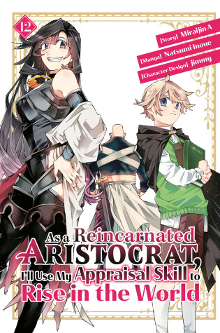 Cover of As a Reincarnated Aristocrat, I'll Use My Appraisal Skill to Rise in the World 12  (manga)