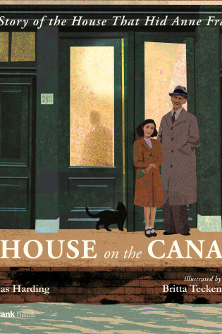 Cover of The House on the Canal: The Story of the House that Hid Anne Frank