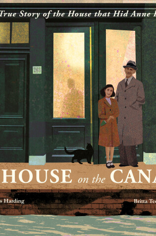 Cover of The House on the Canal: The Story of the House that Hid Anne Frank