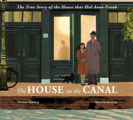 Cover of The House on the Canal: The True Story of the House that Hid Anne Frank