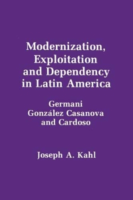 Book cover for Modernization, Exploitation and Dependency in Latin America