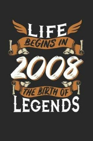 Cover of Life Begins in 2008 the Birth of Legends