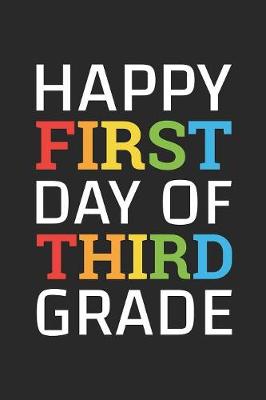 Book cover for Back to School Notebook 'Happy First Day of Third Grade' - Back To School Gift - 3rd Grade Writing Journal