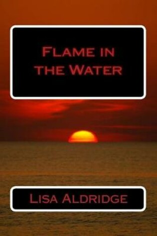 Cover of Flame in the Water