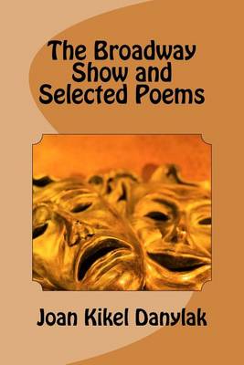 Book cover for The Broadway Show and Selected Poems