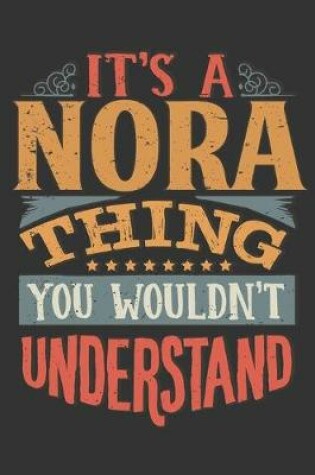 Cover of Its A Nora Thing You Wouldnt Understand