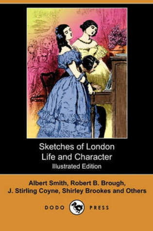 Cover of Sketches of London Life and Character (Illustrated Edition) (Dodo Press)