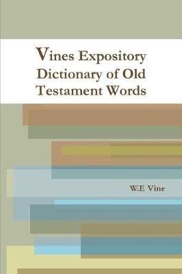 Book cover for Vines Expository Dictionary of Old Testament Words