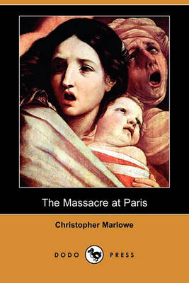 Book cover for The Massacre at Paris (Dodo Press)