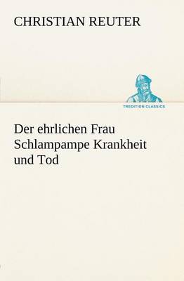 Book cover for Der Ehrlichen Frau Schlampampe Krankheit Und Tod