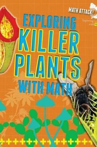 Cover of Exploring Killer Plants with Math