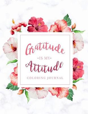 Cover of Gratitude is my Attitude Coloring Journal