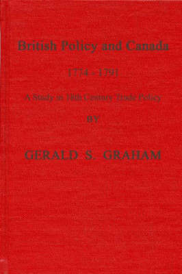 Book cover for British Policy and Canada, 1774-1791