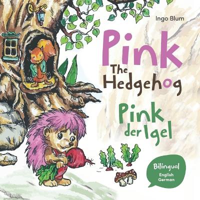 Book cover for Pink The Hedgehog - Pink, der Igel