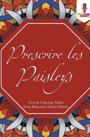 Cover of Prescrire les Paisleys