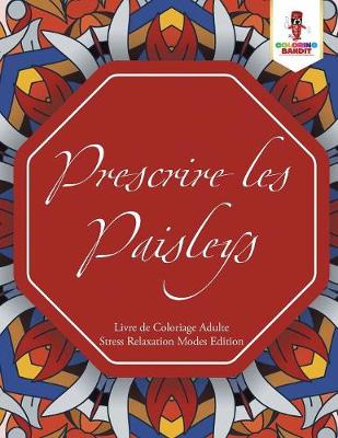 Book cover for Prescrire les Paisleys