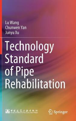 Book cover for Technology Standard of Pipe Rehabilitation