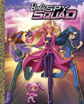 Cover of Barbie Spy Squad Big Golden Book (Barbie Spy Squad)