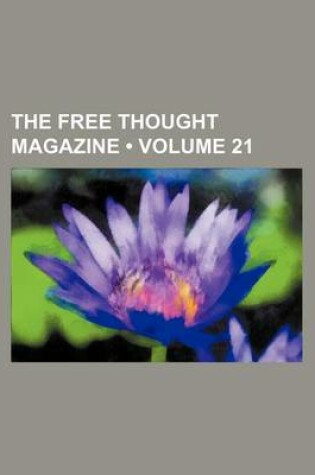 Cover of The Free Thought Magazine (Volume 21)