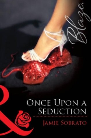 Cover of Once Upon A Seduction