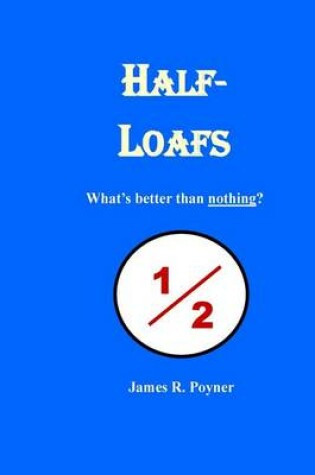 Cover of Half-Loafs
