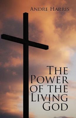 Book cover for The Power of the Living God