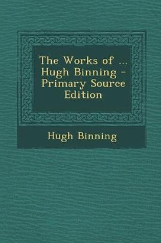Cover of The Works of ... Hugh Binning