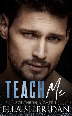 Cover of Teach Me (Southern Nights Series Book 1)