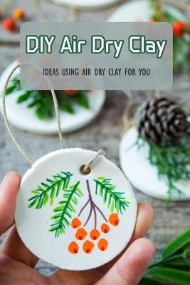 Book cover for DIY Air Dry Clay