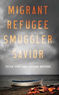 Book cover for Migrant, Refugee, Smuggler, Savior