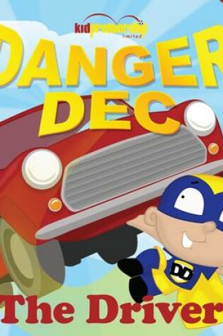 Cover of Danger Dec the Driver