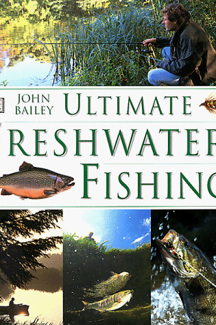 Cover of Ultimate Freshwater Fishing