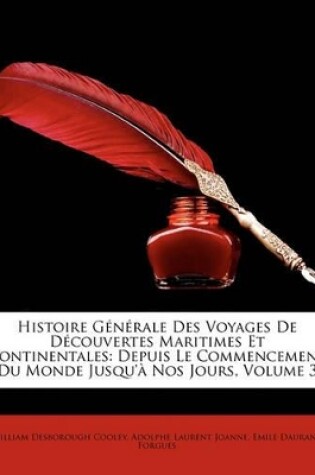 Cover of Histoire Gnrale Des Voyages de Dcouvertes Maritimes Et Continentales