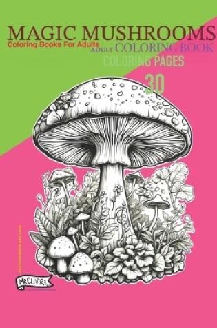 Cover of Magic Mushrooms Adult Coloring Book